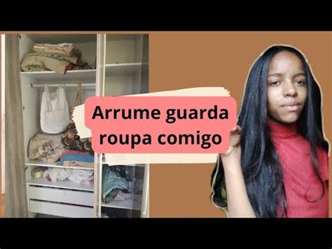 ARRUME GUARDA ROUPA COMIGO YouTube