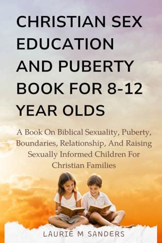 Top Christian Books On Sex Education For Year Olds Homeofabooklover