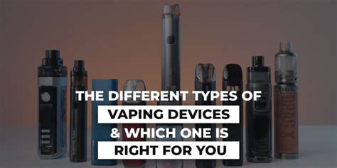 The Different Types Of Vaping Devices And Which One Is Right For You Vapes Direct Pk