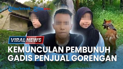 Pembunuh Gadis Penjual Gorengan Muncul Polisi Buru Pelaku Pakai