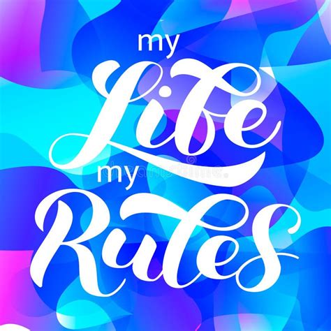 My Life My Rules Brush Lettering. Vector Illustration for Banner or ...