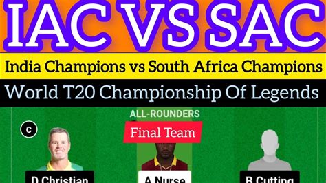 IAC Vs SAC Dream11 Team India Champion Vs South Africa Champion