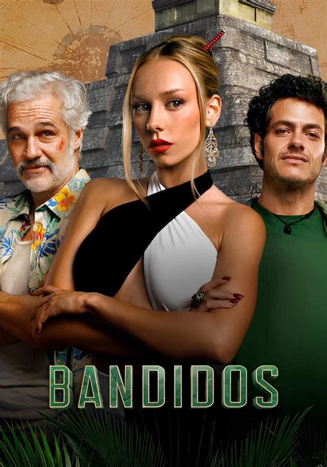 Bandidos Ver La Serie Online Completas En Espa Ol