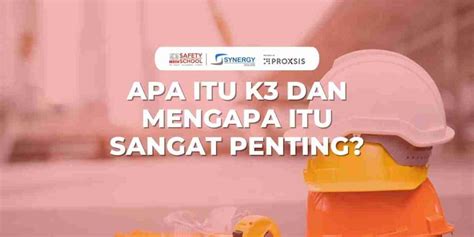 Apa Itu K Dan Mengapa Itu Sangat Penting Indonesia Safety Center