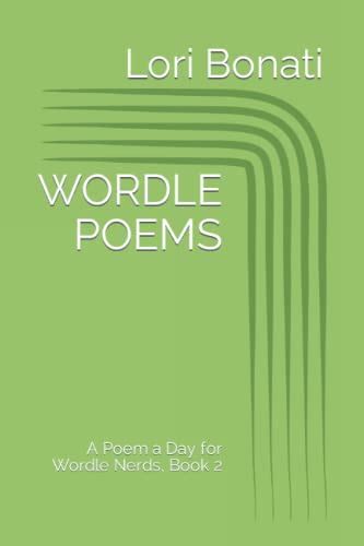 Wordle Poems A Poem A Day For Wordle Nerds Book 2 By Lori Bonati