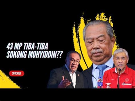 Tiba2 43 MP SOKONG MUHYIDDIN SENARAI 43 SOKONG MUHYIDDIN