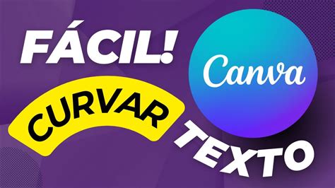 Cómo Hacer TEXTO CURVO en CANVA CANVA TUTORIAL YouTube