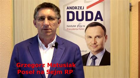 Wybory Prezydenckie Zaprasza Poseł na Sejm RP Grzegorz Matusiak YouTube