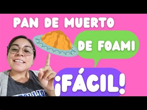 Aprende hacer Pan de Muerto de foami fácil manualidades psickarol