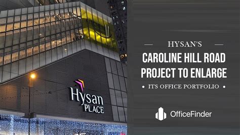 Hysan S Caroline Hill Road Project To Enlarge Its Office Portfolio