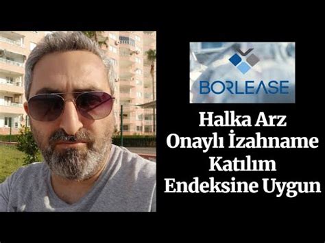 Borlease Otomotiv Halka Arz Onaylı İzahname borls Talep Tarihi Katılım