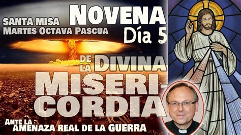 Misa del Martes Blanco y 5º Día de la Novena Divina Misericordia 2024