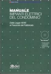 Manuale Impianti Elettrici Del Condominio Dalla Legge 46 90 Al