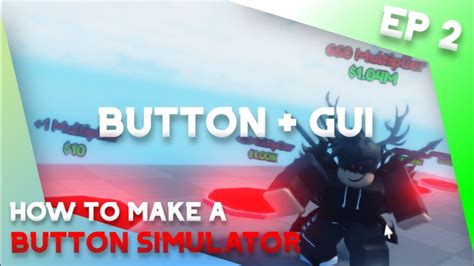 Ep 2 How To Make A Button Simulator Roblox Studio Youtube