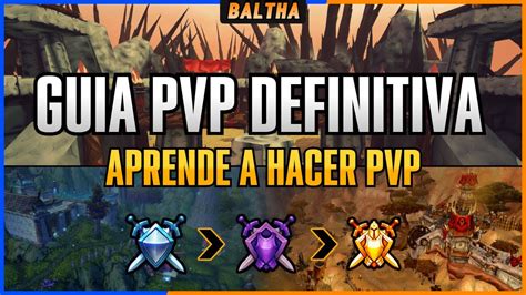 COMO JUGAR PVP En WOW GUIA PVP DEFINITIVA WOTLK ADDONS MACROS