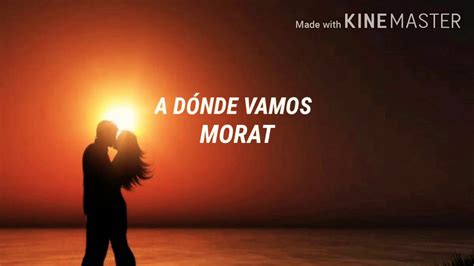 A D Nde Vamos Letra Morat Youtube