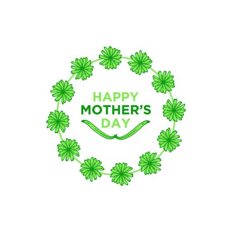 Happy Mother Day Green Color Flower Frame Day Mother Happy Png And