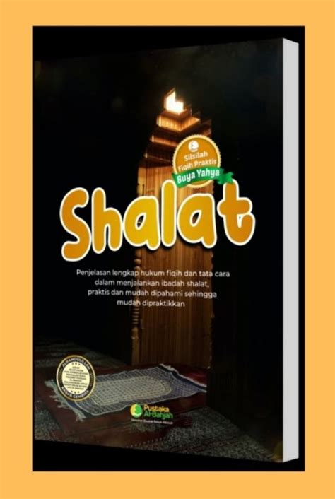 Buku Fiqih Praktis Shalat Karya Buya Yahya Al Bahjah Lazada Indonesia