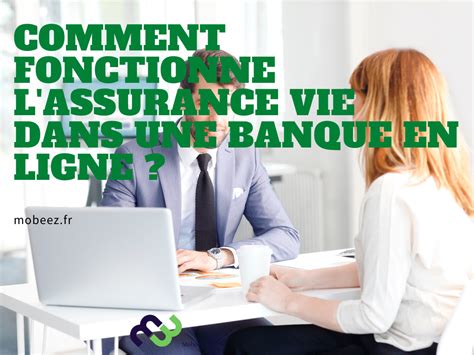 L Assurance Vie Dans Une Banque En Ligne Comment Choisir