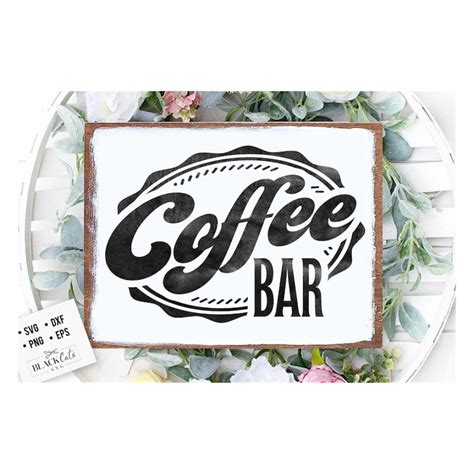 Coffee Bar Sign Svg Coffee Bar Poster Svg Coffee Svg Coff Inspire