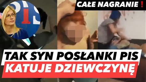 TAK SYN POSŁANKI PiS KATUJE DZIEWCZYNĘ CAŁE NAGRANIE Iwona Arent