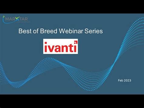 Marxtar Presents Ivanti Neurons For Itsm Youtube