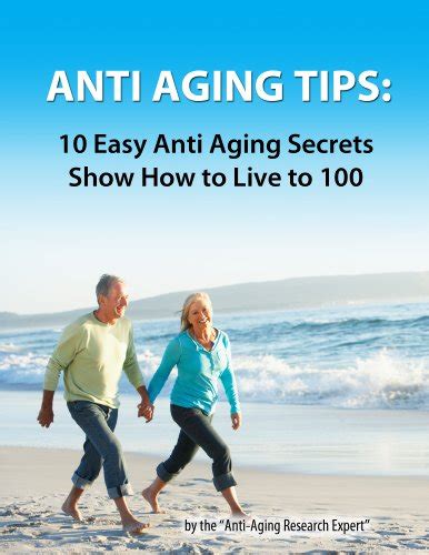 Anti Aging Tips 10 Anti Aging Secrets Show How To Live To 100 Anti