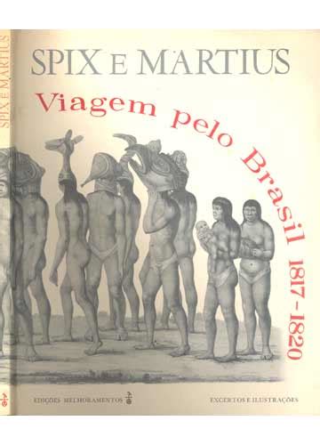 Sebo Do Messias Livro Spix E Martius Viagem Pelo Brasil