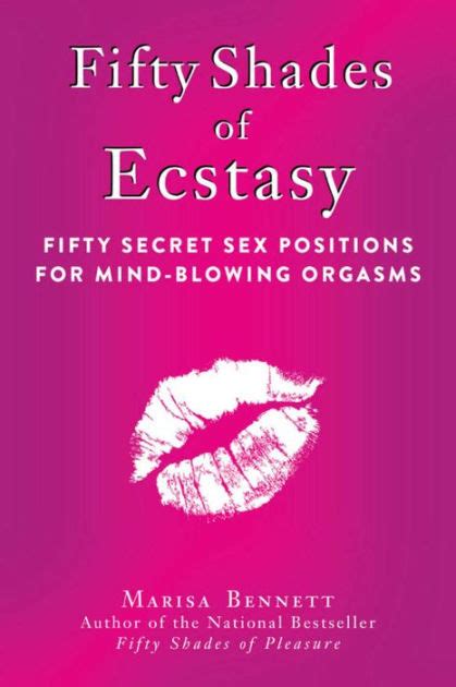 Fifty Shades Of Ecstasy Fifty Secret Sex Positions For Mind Blowing