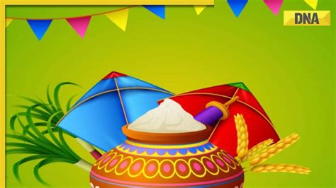 Makar Sankranti How Is This Festival Celebrated In Different