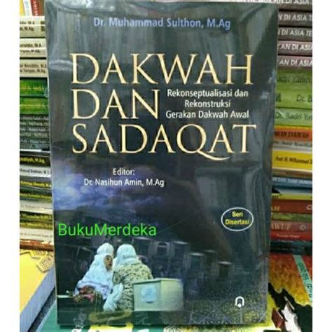 Jual Buku Dakwah Dan Sadaqat Rekonseputualisasi Dan Rekonstruksi