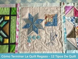 Terminar Quilt Regazo 12 Tipos De Quilts 2 Ale Cose Y Cose