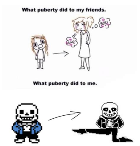 Sans Version What Puberty Did To My Friends What Puberty Did To Me