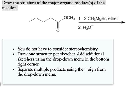 SOLVED Draw The Structure Of The Major Organic Product S Of The