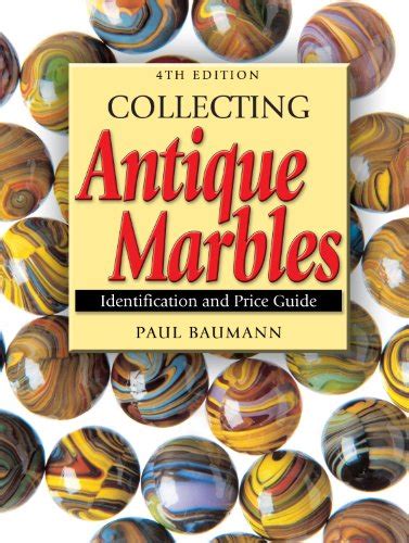 Collecting Antique Marbles Identification And Price Guide Pricepulse