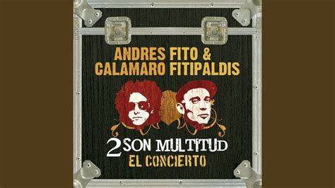 Me equivocaría otra vez Fito Fitipaldis 2 son multitud YouTube Music