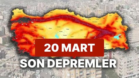 20 Mart Pazartesi AFAD Ve Kandilli Rasathanesi Son Depremler Listesi