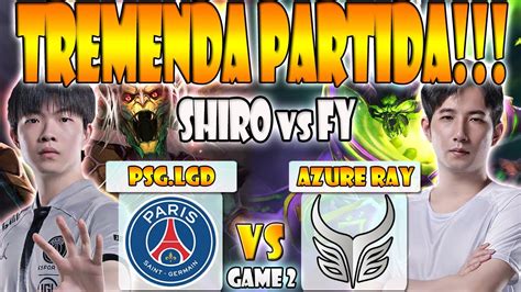 Psg Lgd Vs Azure Ray Bo Game Nothingtosay Vs Somnus Dpc Cn China