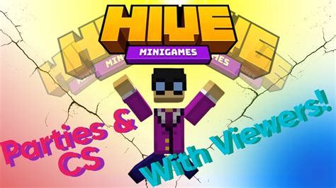 Minecraft Hive Parties Cs With Viewers Youtube