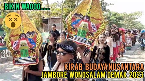 Kirab Budaya Part4jambore Ranting Ke 23kwaran Wonosalam Demak 2023