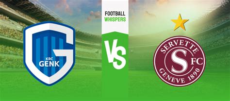 Genk Vs Servette Prediction Odds Betting Tips 02 08 2023