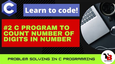 2 C Program To Count Number Of Digits In An Integer C Problem