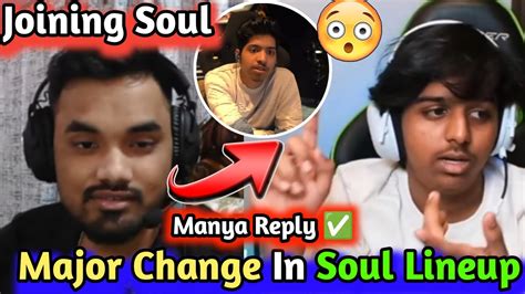 Manya Reply On Changes In SouL Line Up React On Spower Leaving Team