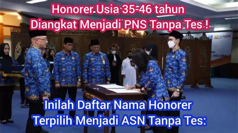 Honorer Usia Tahun Diangkat Pns Inilah Nama Honorer Terpilih