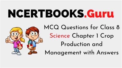 Mcq Questions For Class 8 Science Chapter 1 Crop Production And