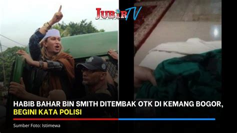 Habib Bahar Bin Smith Ditembak Otk Di Kemang Bogor Begini Kata Polisi