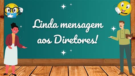 Dia Do Diretor Escolar Linda Mensagem Aos Diretores Youtube