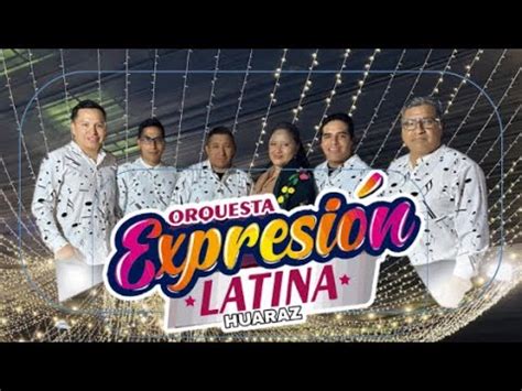 Huayno Al Estilo Expresi N Latina Huaraz Youtube