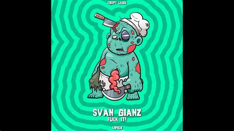 Svan Gianz Fuck It Original Mix YouTube Music