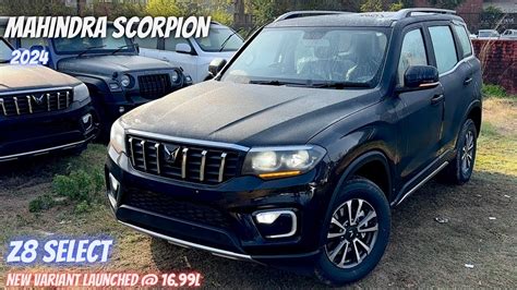 New Mahindra Scorpion Z Select New Variant Launched L